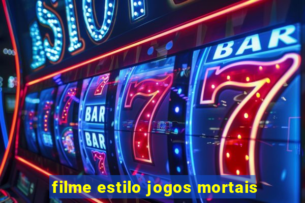 filme estilo jogos mortais